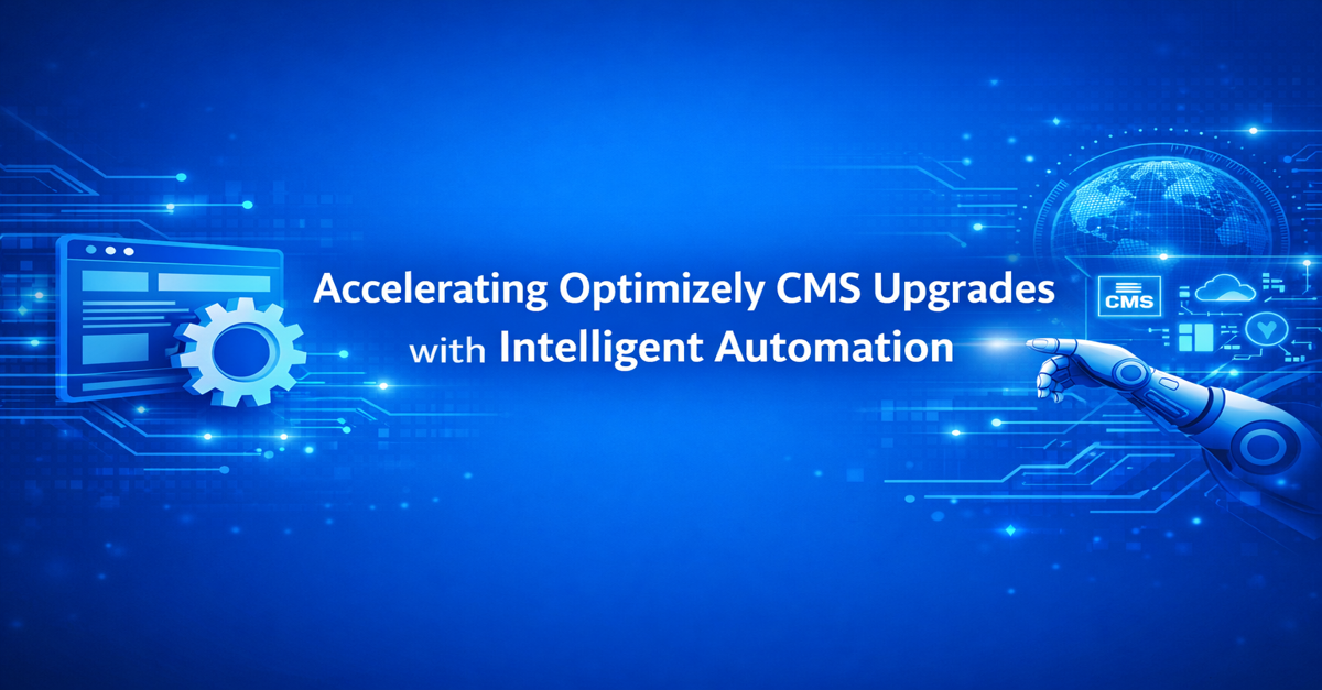 Accelerating Optimizely CMS Upgrades with Intelligent Automation