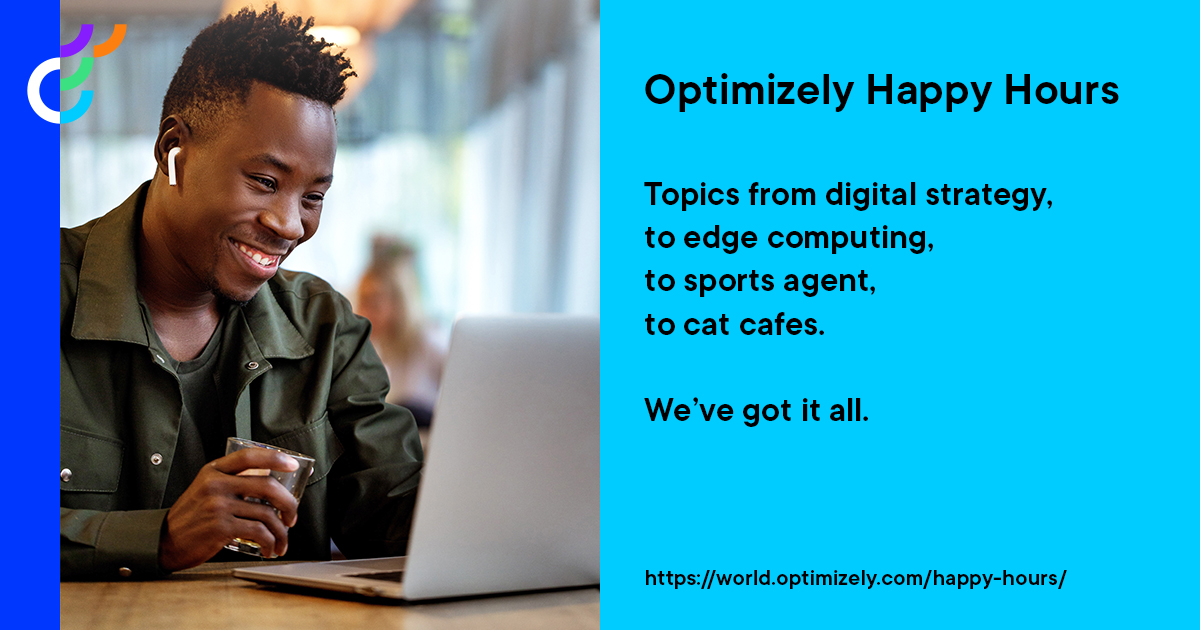 Happy Hour | Optimizely Developer Community
